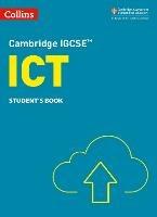 Cambridge IGCSE™ ICT Student's Book - Paul Clowrey,Colin Stobart - cover