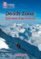 Death Zone: Extreme Exploration: Band 16/Sapphire - Paul Collins Big Cat - cover