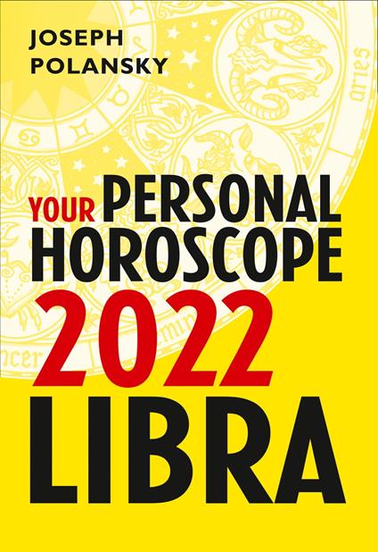 Libra 2022: Your Personal Horoscope