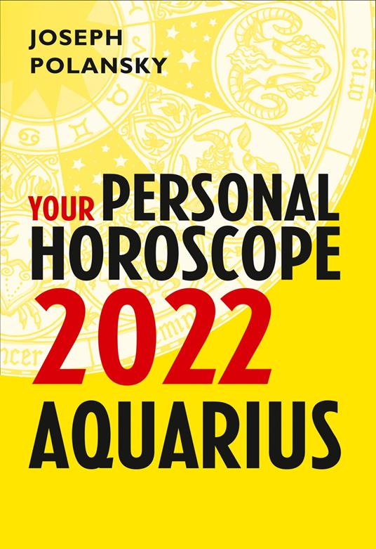 Aquarius 2022: Your Personal Horoscope