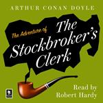 The Adventure of the Stockbroker’s Clerk: A Sherlock Holmes Adventure (Argo Classics)