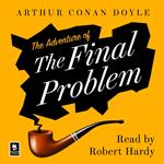 The Adventure of the Final Problem: A Sherlock Holmes Adventure (Argo Classics)