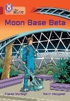Moon Base Beta: Band 14/Ruby - Ciaran Murtagh - cover