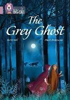 The Grey Ghost: Band 18/Pearl - Stuart Hill - cover