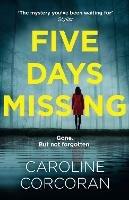 Five Days Missing - Caroline Corcoran - cover