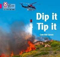 Dip it Tip it: Band 01a/Pink a - Caroline Green - cover