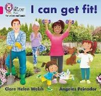 I can get fit!: Band 01b/Pink B - Clare Helen Welsh - cover
