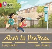 Rush to the Bus: Band 02a/Red a - Suzy Senior - cover