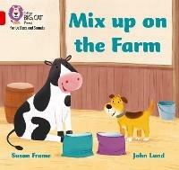 Mix up on the Farm: Band 02b/Red B - Susan Frame - cover
