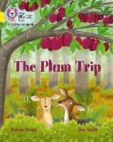The Plum Trip: Band 03/Yellow - Teresa Heapy - cover