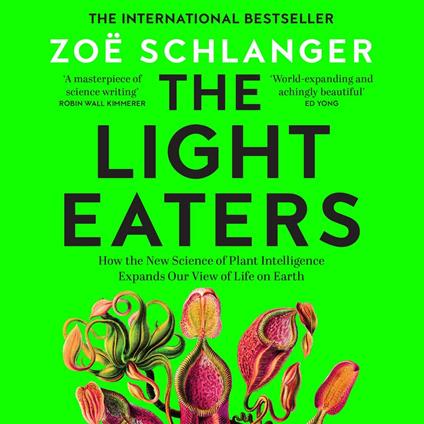 The Light Eaters: The New Science of Plant Intelligence