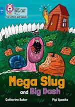 Mega Slug and Big Dash: Band 04/Blue