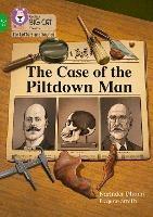 The Case of the Piltdown Man: Band 05/Green - Narinder Dhami - cover