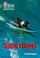 Super Dogs: Band 05/Green