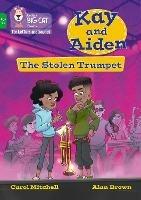 Kay and Aiden - The Stolen Trumpet: Band 05/Green - Carol Mitchell - cover