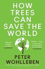 How Trees Can Save the World