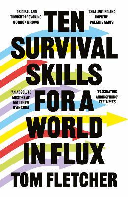 Ten Survival Skills for a World in Flux - Tom Fletcher - cover