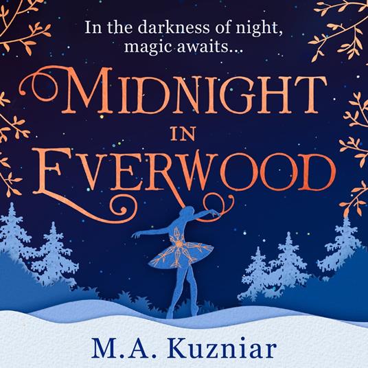 Midnight in Everwood: The cozy historical romance and magical fairy tale retelling of The Nutcracker to curl up with in winter 2023