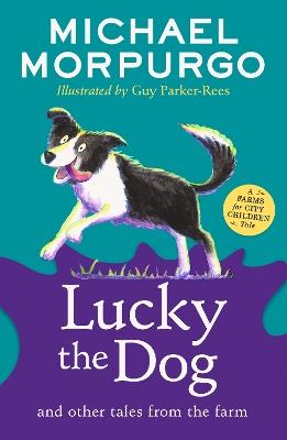 Lucky the Dog and Other Tales from the Farm - Michael Morpurgo - cover