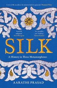 Silk: A History in Three Metamorphoses