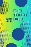 Holy Bible English Standard Version (ESV) Fuel Bible - Collins Anglicised ESV Bibles - cover