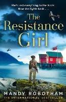 The Resistance Girl - Mandy Robotham - cover
