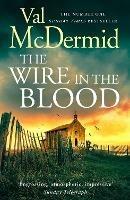 The Wire in the Blood - Val McDermid - cover