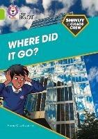Shinoy and the Chaos Crew: Where did it go?: Band 11/Lime - Anna Claybourne - cover