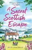 A Secret Scottish Escape - Julie Shackman - cover