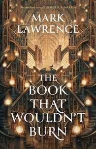 Ebook The Book That Wouldn’t Burn Mark Lawrence