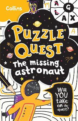 The Missing Astronaut: Solve More Than 100 Puzzles in This Adventure Story for Kids Aged 7+ - Kia Marie Hunt,Collins Kids - cover