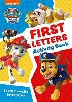 PAW Patrol First Letters Activity Book: Get Set for School!