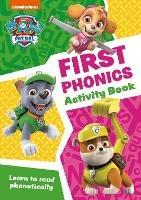 PAW Patrol First Phonics Activity Book: Get Set for School!