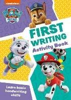 PAW Patrol First Writing Activity Book: Get Set for School!