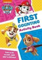 PAW Patrol First Counting Activity Book: Get Set for School!