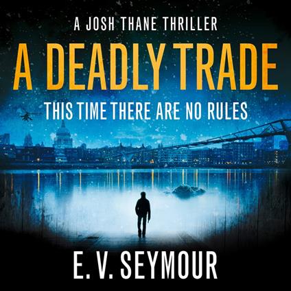 A Deadly Trade: A gripping espionage thriller (Josh Thane Thriller, Book 1)