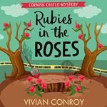 Rubies in the Roses: An unmissable Cornish mystery novel for cozy crime fans in 2024! (Cornish Castle Mystery, Book 2)