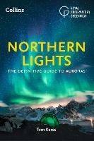Northern Lights: The Definitive Guide to Auroras - Tom Kerss,Royal Observatory Greenwich,Collins Astronomy - cover