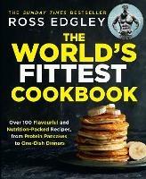The World's Fittest Cookbook - Ross Edgley - cover