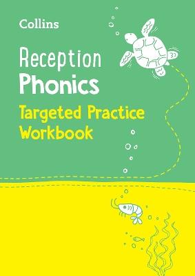 Reception Phonics Targeted Practice Workbook: Covers Letters and Sounds Phases 1 – 4 - Collins Preschool - cover