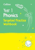 Year 1 Phonics Targeted Practice Workbook: Covers Letters and Sounds Phases 5 – 6