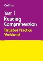 Year 1 Reading Comprehension Targeted Practice Workbook: Ideal for Use at Home - Collins KS1 - cover