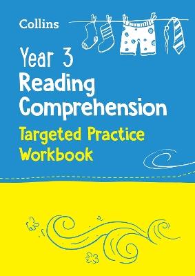 Year 3 Reading Comprehension Targeted Practice Workbook: Ideal for Use at Home - Collins KS2 - cover
