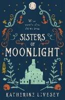 Sisters of Moonlight - Katherine Livesey - cover