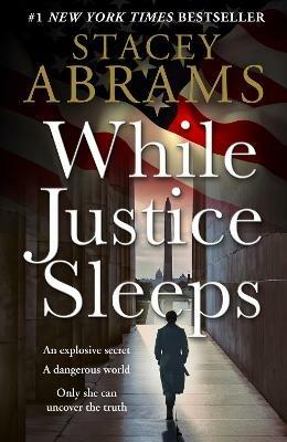 While Justice Sleeps - Stacey Abrams - cover