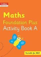 Collins International Maths Foundation Plus Activity Book A