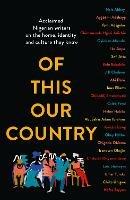 Of This Our Country: Acclaimed Nigerian Writers on the Home, Identity and Culture They Know