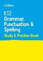 KS2 Grammar, Punctuation and Spelling SATs Study and Practice Book: For the 2026 Tests - Collins KS2 - cover