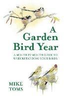 A Garden Bird Year - Mike Toms - cover