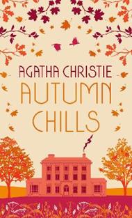 AUTUMN CHILLS: Tales of Intrigue from the Queen of Crime